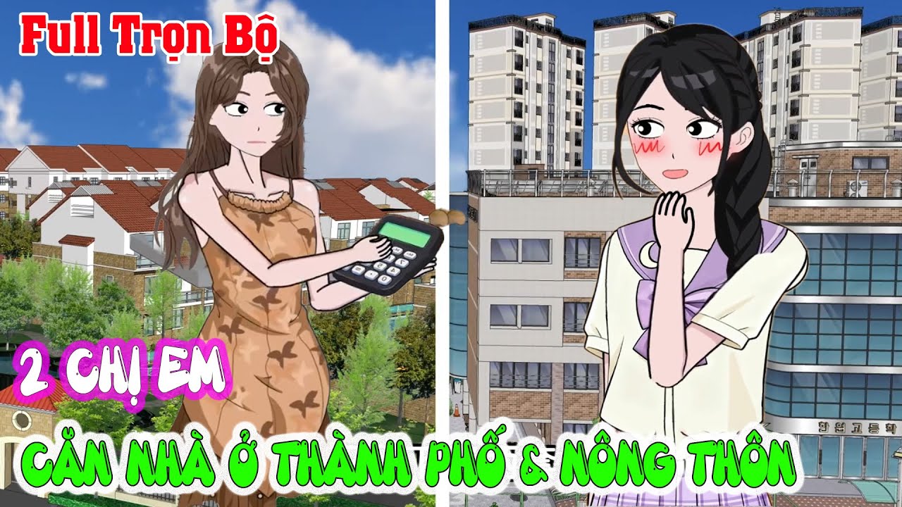 TẬN THẾ ĐỐI LẬP CỦA 2 CHỊ EM Ở 2 CĂN NHÀ Ở THÀNH PHỐ VÀ NÔNG THÔN Full Trọn Bộ | Sóng Review Anime