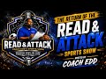 🔥 Coach Edd's Read & Attack Sports Show | Ep. 24 Breaking Down the Game Through a Coach's Eyes