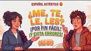 Stop Confusing LO and LE in Spanish!  Master Spanish Object Pronouns