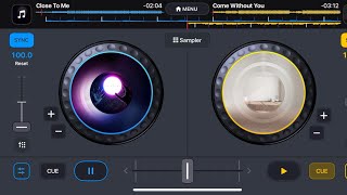 “Close To Me” x “Come Without You” DJ Tripwire Mix 4 - DJ IT App Mix Practice