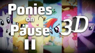 Ponies on Pause (3D)