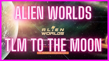 ALIEN WORLDS - $200 A DAY PASSIVE INCOME?