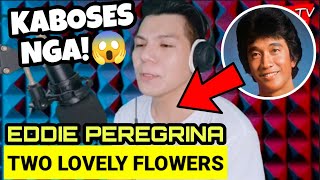 Two lovely flowers - Eddie Peregrina (viral cover)