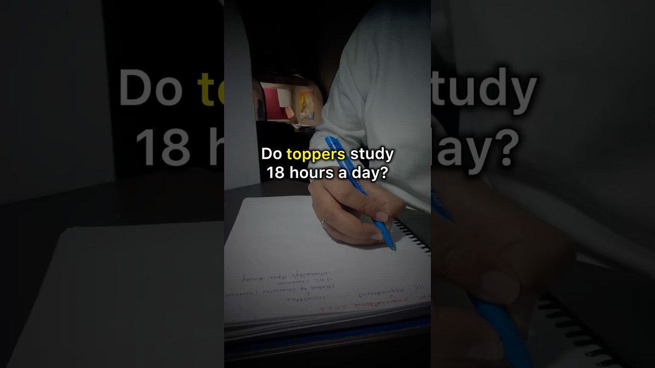 Do Toppers Study 18 Hours a Day? – Myth vs. Reality 