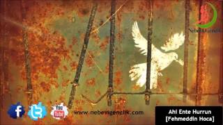 Ahi Ente Hurrun - Fehmeddin Hoca