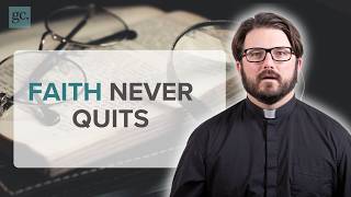 Faith That Refuses to Give Up