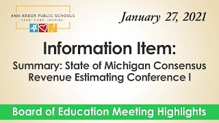 Summary: State of Michigan Consensus Revenue Estimating Conference | Board of Education | 1/27/21
