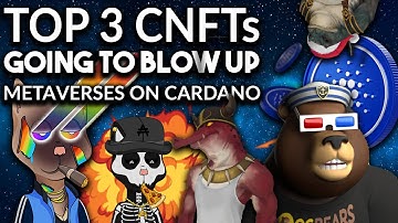 TOP 3 CNFT PROJECTS SET TO BLOW UP! ITS STILL EARLY!