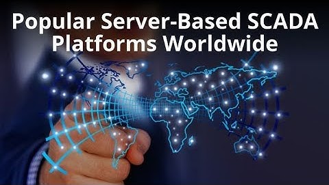 Most Commonly Used Server Based SCADA Platforms