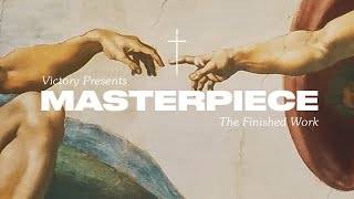 MASTERPIECE | VICTORY EASTER PRODUCTION 2018