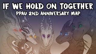 🐉 If We Hold On Together 🐉 - PPAU 2nd Anniversary Event - Wings of Fire OC MAP Call