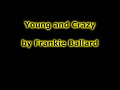 Frankie ballard   young and crazy lyrics