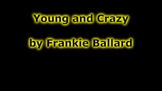 Frankie Ballard Young and Crazy lyrics