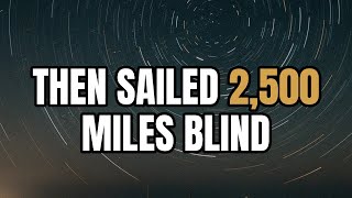 He Memorized 220 Stars. Then Sailed 2,500 Miles Blind.