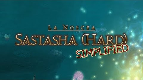 FFXIV Simplified - Sastasha (Hard)
