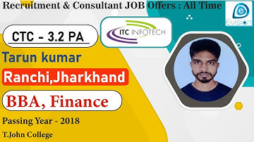 Congrats, Tarun | Selected in ITC Infotech | 3.2 LPA | BBA(Finance), Passing 2018 | Ranchi,Jharkhand