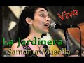 La Jardinera (en vivo) - Samanta Musella 2019