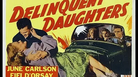 Delinquent Daughters (1944) (Drama)