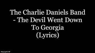 The Charlie Daniels Band - The Devil Went Down To Georgia (Lyrics HD)