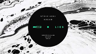 Steve Aoki & KREAM - LIES (Official Audio)