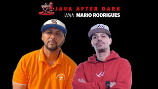 JAVA AFTER DARK with MARIO RODRIGUES Wealth