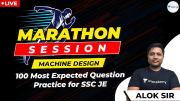 Machine Design: 100 Most Expected Question Practice for SSC JE | Marathon Session | Alok SIr