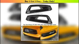 Get Front Bumper Grille Fog Light Cover for Ford Focus ST 2015-2018 Headlights Covers Fog Lamps Fra
