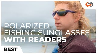 Top 5 Best Polarized Fishing Sunglasses WITH Readers