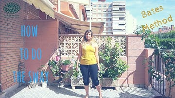 How to sway (Bates Method)