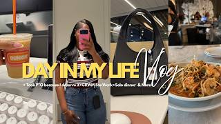 Daily Vlog| Take That PTO Time You Deserve It.. Work + Solo Dinner Date + Shopping.