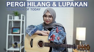 Regita Echa - Pergi Hilang Dan Lupakan - Remember Of Today (Cover) Mp3