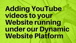 Embed Youtube videos to your dynamic business website