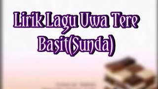 Lirik Lagu" Uwa Tere "