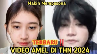 TERBARU‼️VIDEO AMEL DI THN 2024 SEMAKIN MEMPESONA