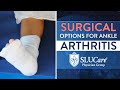 Treating Arthritis in the Foot & Ankle with Surgery - SLUCare Orthopedic Surgery