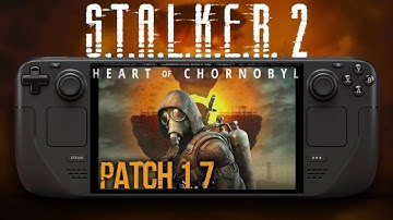 S.T.A.L.K.E.R. 2: Heart of Chornobyl on Steam Deck | Patch 1.7 | Boost Update | Eclipse Mod