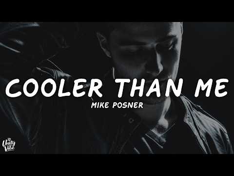 Mike Posner - Cooler Than Me (Lyrics)