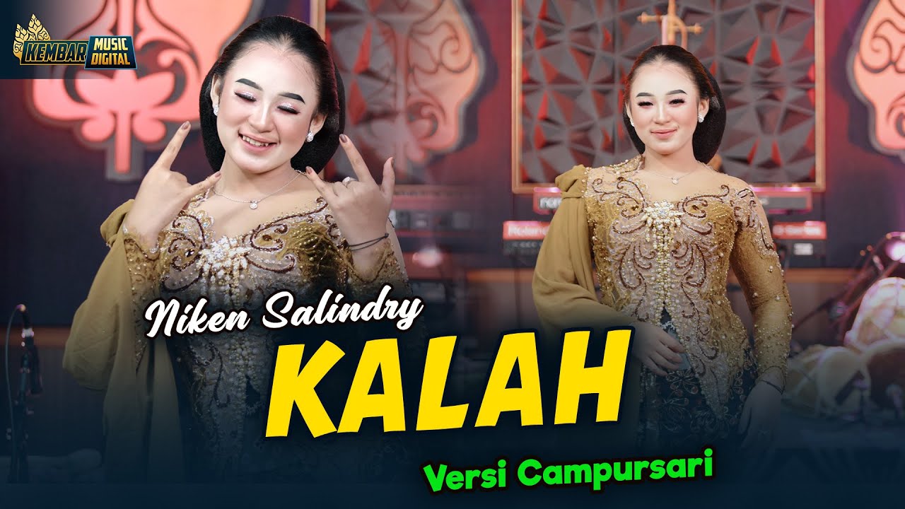 NIKEN  SALINDRY - KALAH - Kembar Campursari ( Official Music Video ) seko mangan nganti nurut dowone