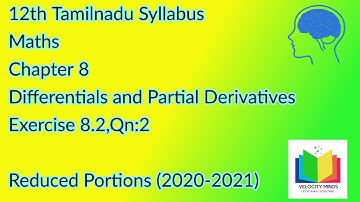 12th STD | Tn New syllabus Maths| Exercise8.2, Qn:2 | Differentials and Partial Derivatives |Day 88