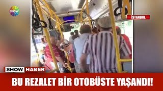 Bu Rezalet Bir Otobüste Yaşandı