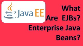 What are EJBs Enterprise Java Beans?