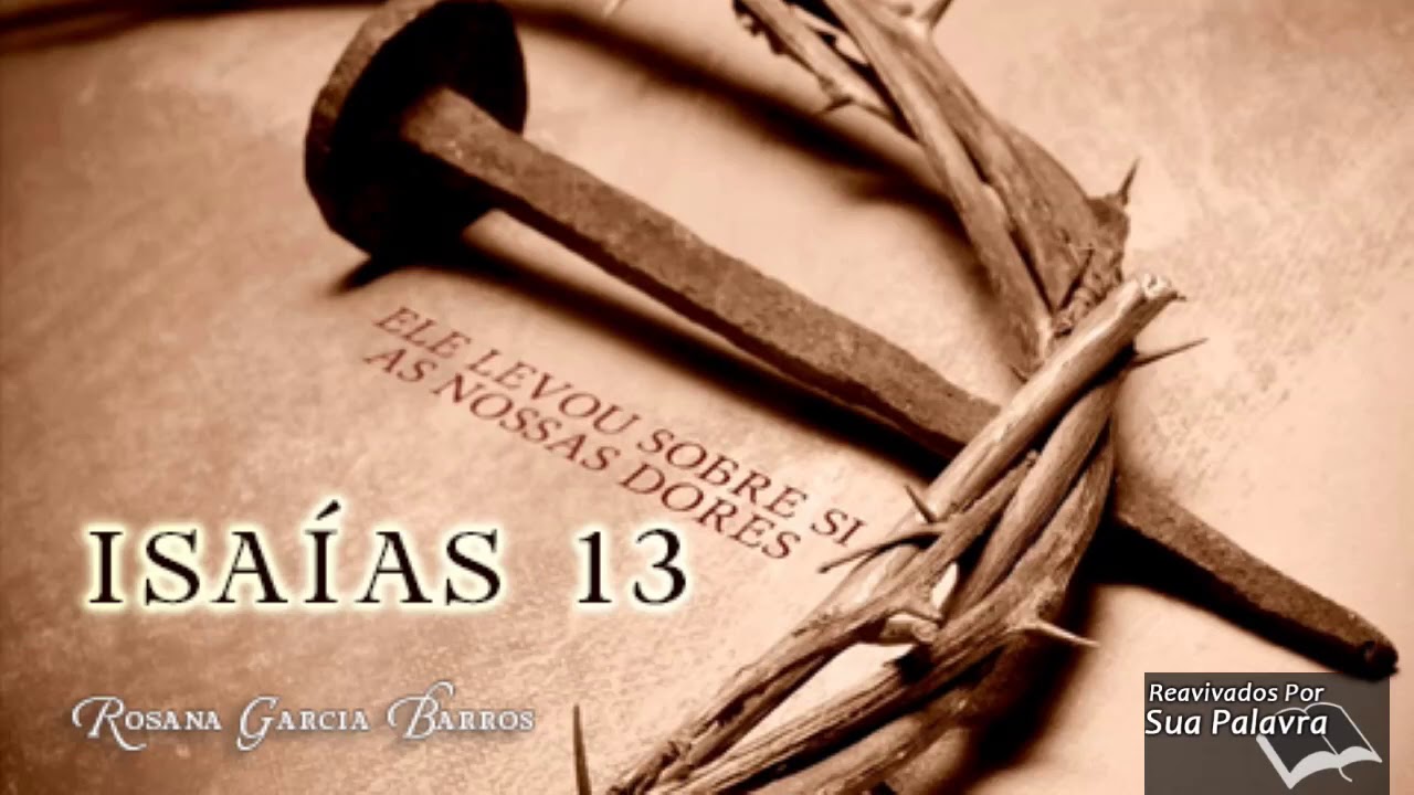 Reavivadospsp - Isaías 13-Rosana Garcia Barros