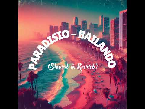 Bailando Slowed Reverb