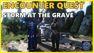Details Encounter Quest - Storm at the Grave - Where winds meet Update