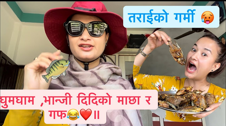 जन्मघर तिरै छु है 😊॥गर्मी छ  ,भान्जी दिदिको माछा र रमाईलो पनि छ 😂❤️॥
