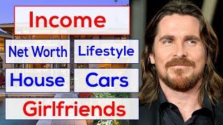 Christian Bale Income, House, Cars, Luxurious Lifestyle & Net Worth