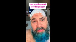 I understand why the concept of love languages resonates with so many couples but is it because it’s
