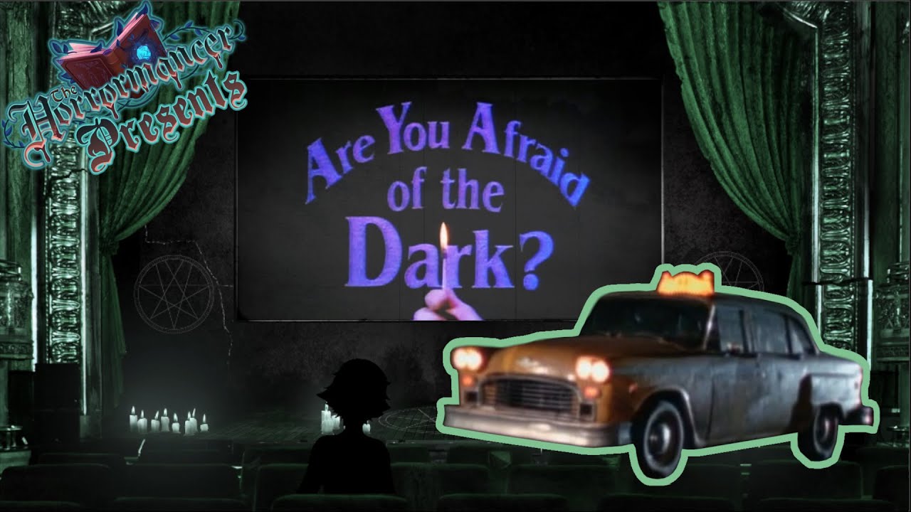 Are You Afraid Of The Dark The Tale Of The Phantom Cab YouTube are you afraid of the dark the tale of the phantom cab youtube