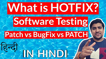 What is Hotfix in Software testing? | Bugxifx and patch | Software Testing Tutorial in Hindi