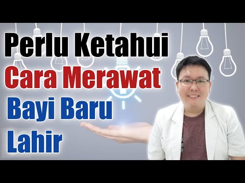 CARA MERAWAT BAYI BARU LAHIR - ENSIKLOPEDIA DOKTER - dr.Jeffry Kristiawan